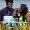 Nin To Re Jodi Ander